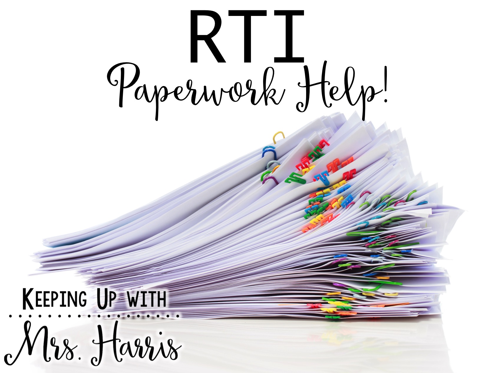 RTI paperwork - help for teachers who struggle with wording on paperwork forms.