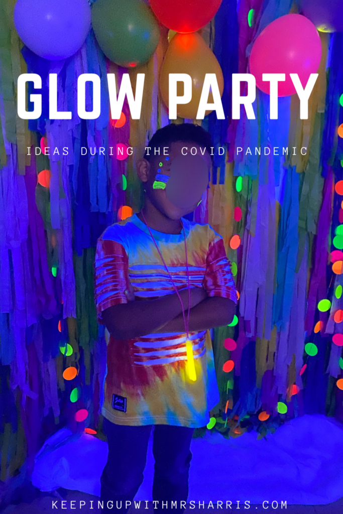 Glow Party ideas in the middle of a COVID Pandemic.  How to set up a safe and fun room transformation for primary students.
